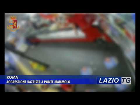 ROMA: AGGRESSIONE RAZZISTA A PONTE MAMMOLO