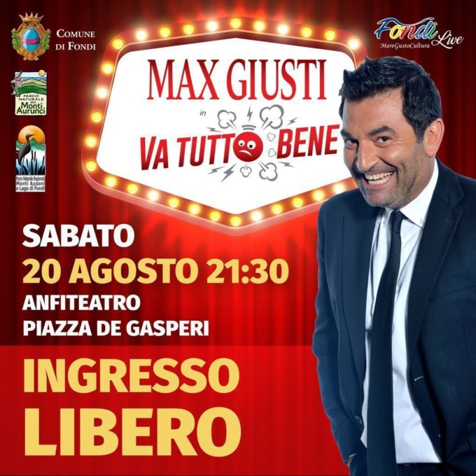 FONDI: SPETTACOLO CON MAX GIUSTI