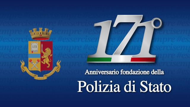 POLIZIA: OGGI IL CORPO CELEBRA 171 ANNI