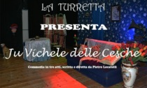 TERRACINA:"JU VICHELE DELLE CESCHE" CON LA COMPAGNIA TEATRALE "LA TURRETTA"