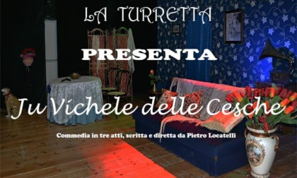 TERRACINA:"JU VICHELE DELLE CESCHE" CON LA COMPAGNIA TEATRALE "LA TURRETTA"