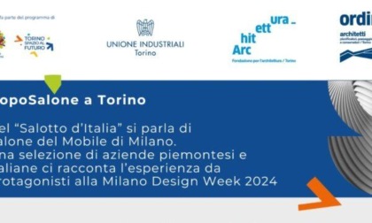 Torino: all’Unione Industriali le imprese piemontesi parlano della Design week di Milano