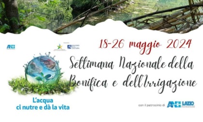 LATINA: SETTIMANA DELLA BONIFICA, LE INIZIATIVE