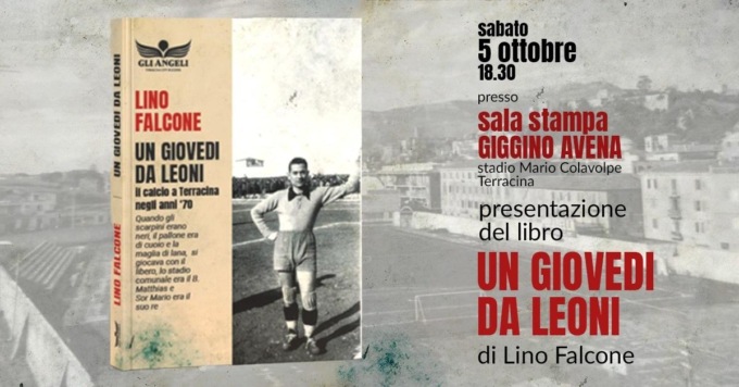 TERRACINA: “UN GIOVEDI’ DA LEONI”, IL LIBRO DI LINO FALCONE