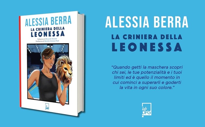 La Criniera della Leonessa, il libro della nuotatrice paralimpica Alessia Berra