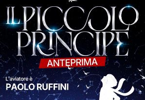 Anteprima Nazionale al Teatro D’Annunzio: Il Piccolo Principe, prima anteprima della nuova stagione in arrivo