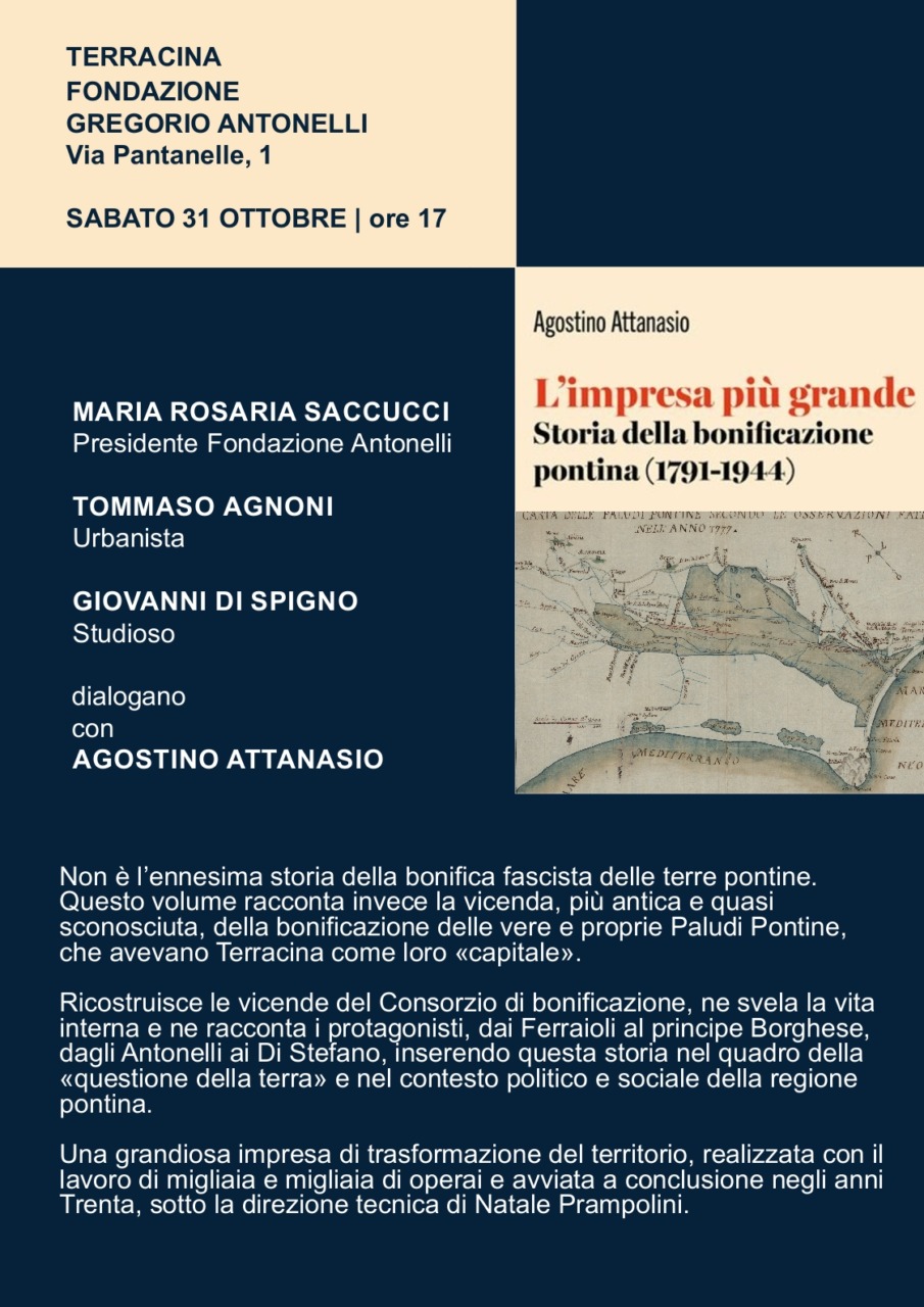 Agostino Attanasio presenta il libro “L’impresa più grande. Storia della bonificazione pontina (1791-1944)
